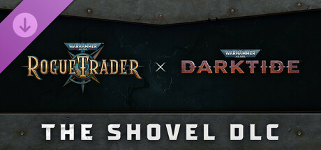 战锤40K Rogue Trader  铁锹DLC